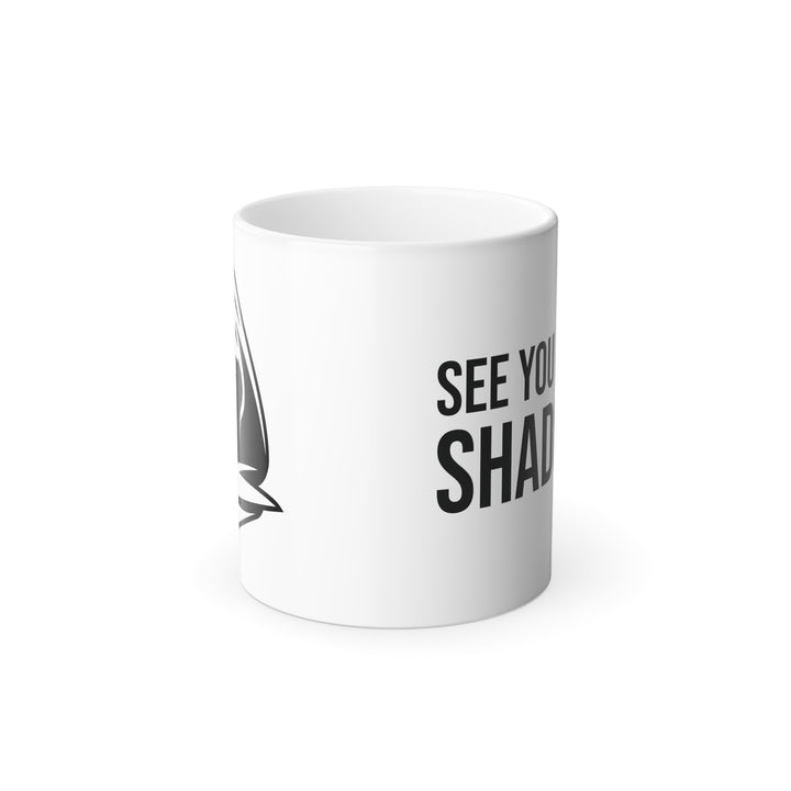 See You in the Shadows Color Morphing Mug (11 oz)