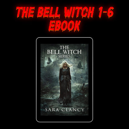 The Bell Witch Series Books 1 - 6