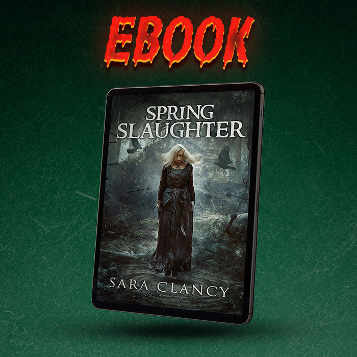 Spring Slaughter: The Bell Witch Series Book 4