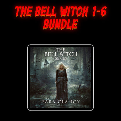 The Bell Witch Series Books 1 - 6