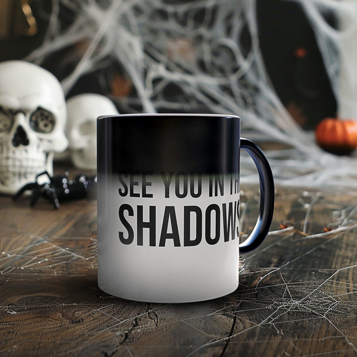 See You in the Shadows Color Morphing Mug (11 oz)