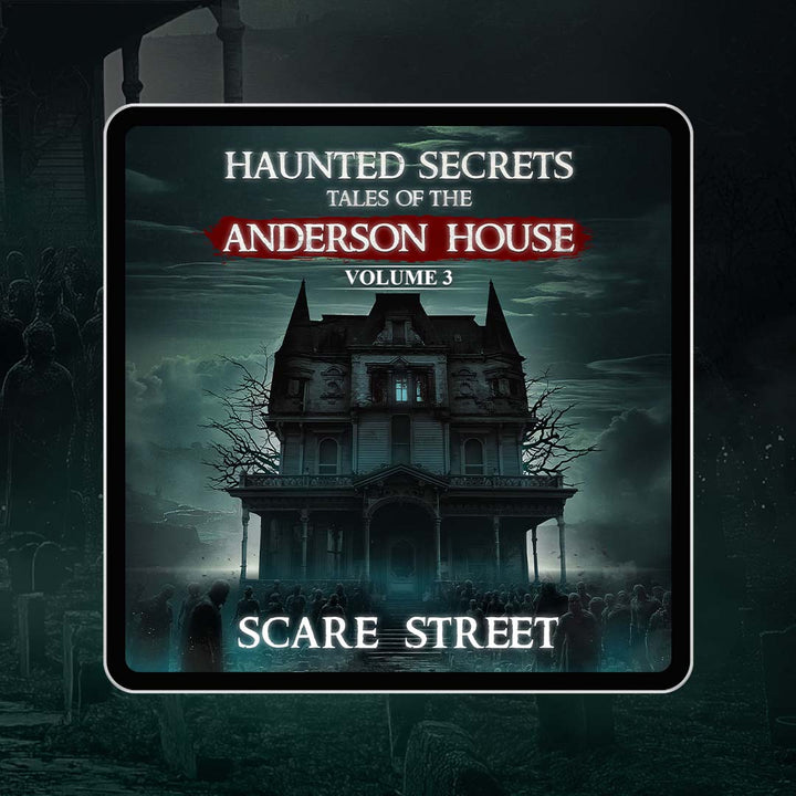 Haunted Secrets: Tales of the Anderson House Vol. 3