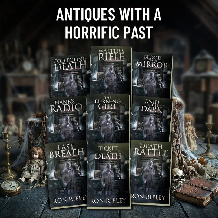 The Complete Haunted Collection Saga: 9 Horror Books. Haunted Antiques With Histories That Refuse to Stay Buried (FREE U.S. SHIPPING)