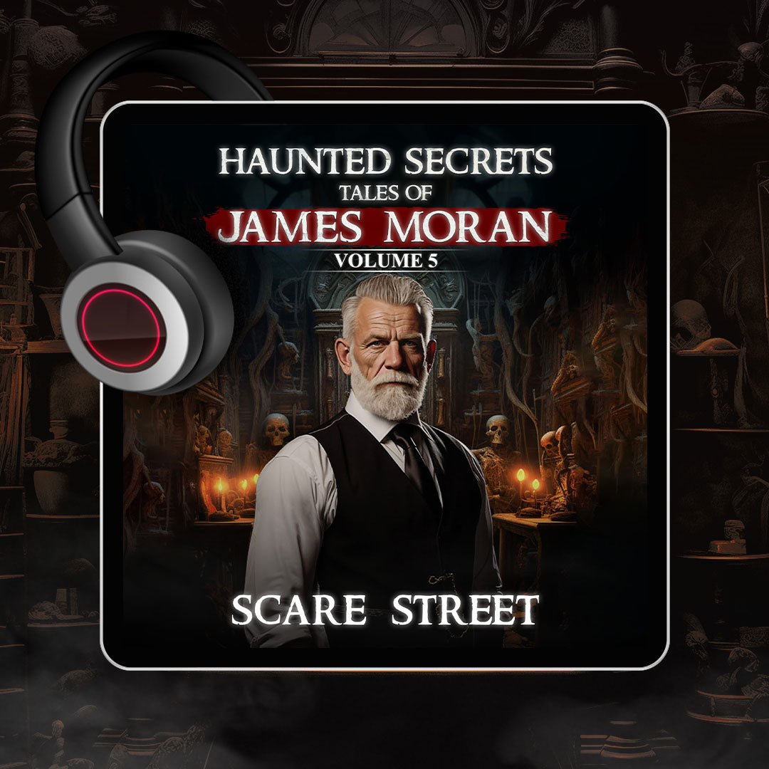 Haunted Secrets: Tales of James Moran Vol. 5