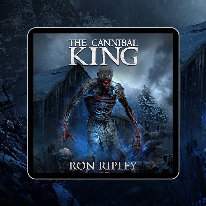 The Cannibal King: Ravenous Spirits Series Book 3
